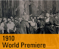 1910 World Premiere